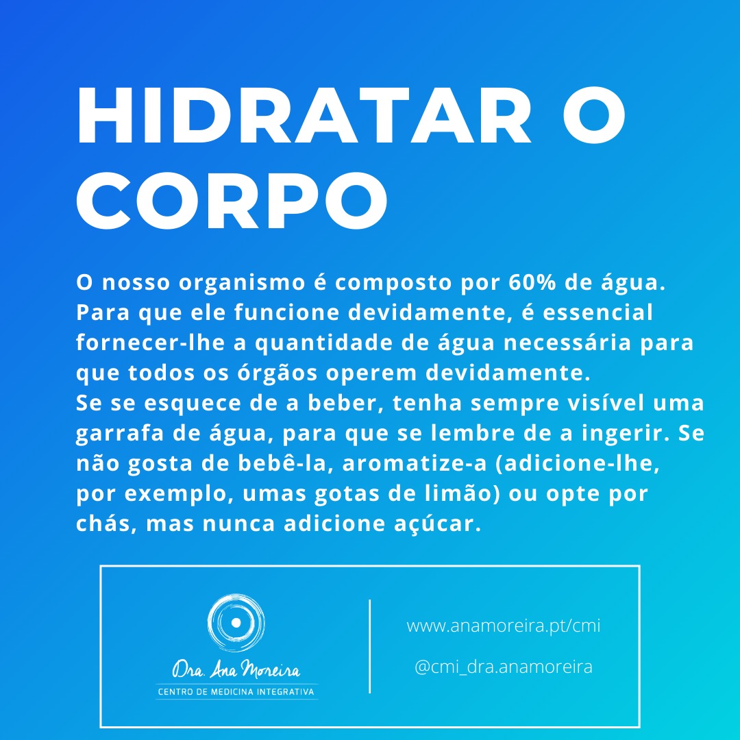 Hidratar o Corpo – Centro de Medicina Integrativa Dra. Ana Moreira